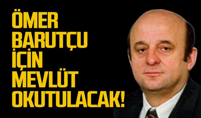 Ömer Barutçu için mevlüt okutulacak