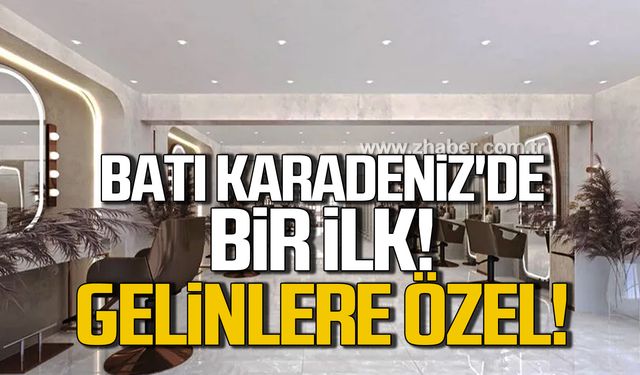 Batı Karadeniz'de bir ilk! Gelinlere özel!