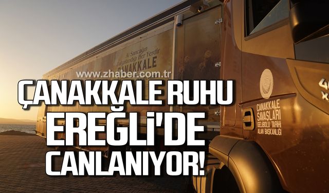 Çanakkale Ruhu Ereğli'de canlanıyor!