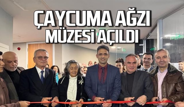 “Çaycuma Ağzı Müzesi” açıldı