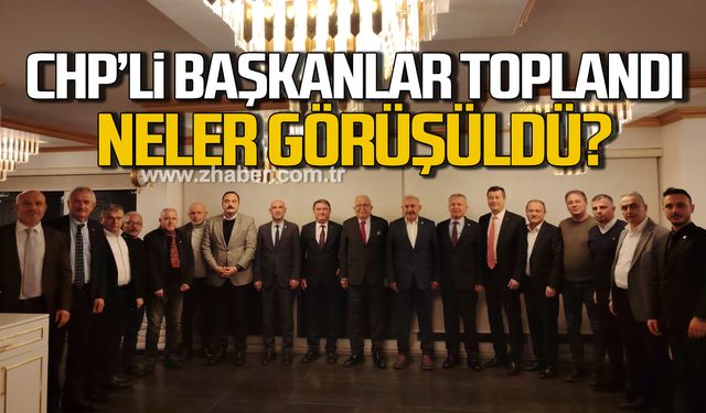 CHP'li başkanlar toplandı! Neler görüşüldü?