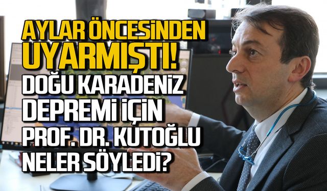 Aylar öncesinden uyarmıştı! Prof. Dr. Kutoğlu'ndan Karadeniz depremi açıklaması!