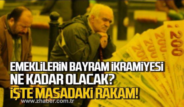 Emeklilerin bayram ikramiyesi ne kadar olacak? İşte masadaki rakam!