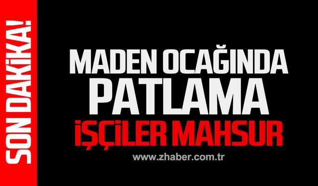 Elazığ'da maden ocağında patlama! Göçük altında kalanlar var!