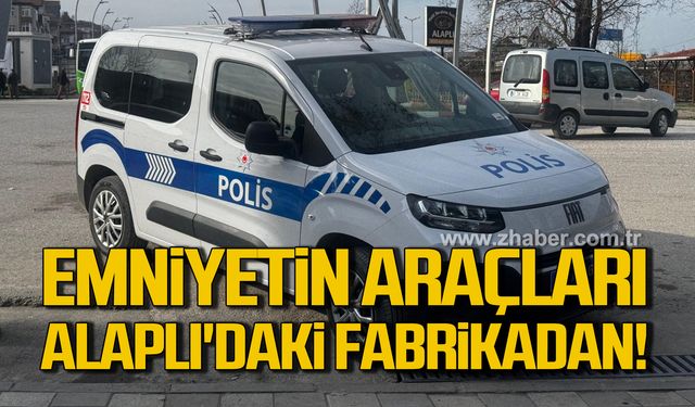 Emniyetin araçları Alaplı'daki fabrikadan!