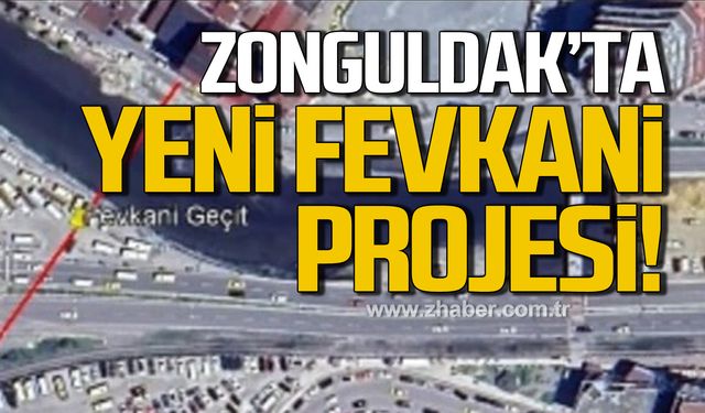 Zonguldak'a yeni proje! Fevkani Geçit!