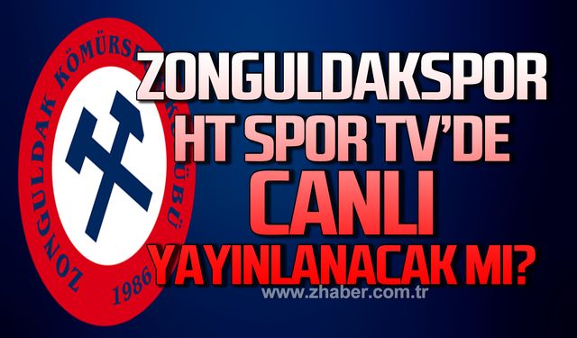 HT Spor TV, canlı yayınlayacağı 4 maçı açıkladı! Zonguldakspor var mı?