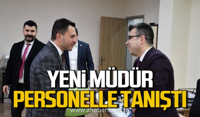 Yeni Müdür Halil Hacı, personelle tanıştı!