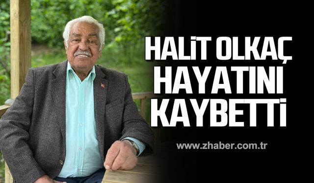 Halit Olkaç hayatını kaybetti!