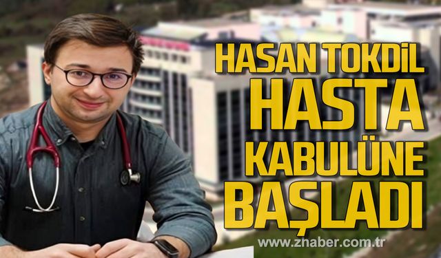 Kdz. Ereğli Devlet Hastanesi'nde Uzm. Dr. Hasan Tokdil hasta kabulüne başladı!