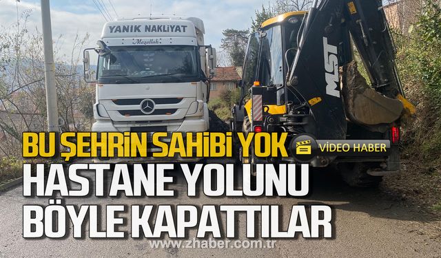 Bu şehrin sahibi yok! Hastane yolunu böyle kapattılar!