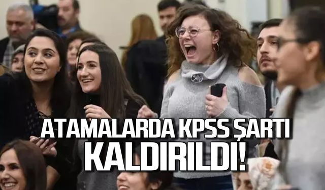 Atamalarda KPSS şartı kaldırılacak!