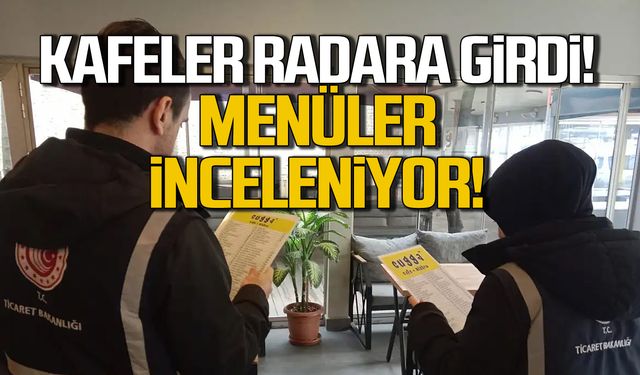 Kafeler radara girdi! Menüler inceleniyor!