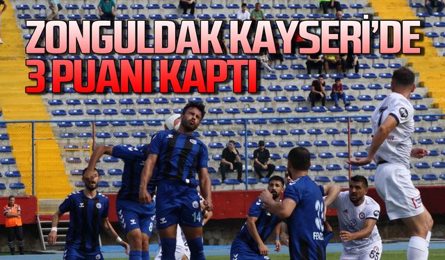 Zonguldak Kayseri'de 3 puanı kaptı!