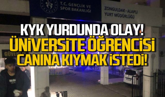 Zonguldak'ta KYK Yurdunda Olay! Canına kıymak istedi!