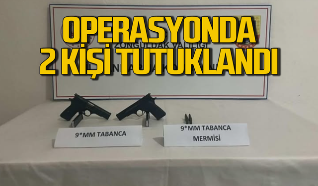 Zonguldak’ta yapılan operasyonda 2 kişi tutuklandı