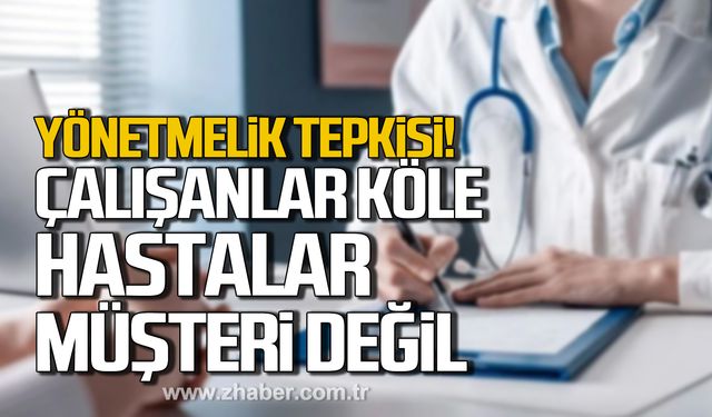 İsmail Yıldız; "Çalışanlar köle hastalar müşteri değil"