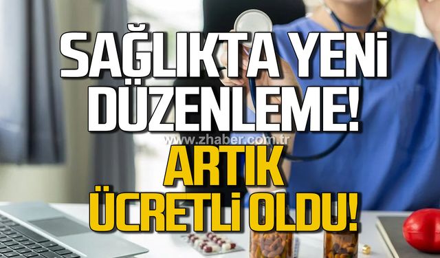 Sağlıkta yeni düzenleme! O raporlar ücretli oldu!