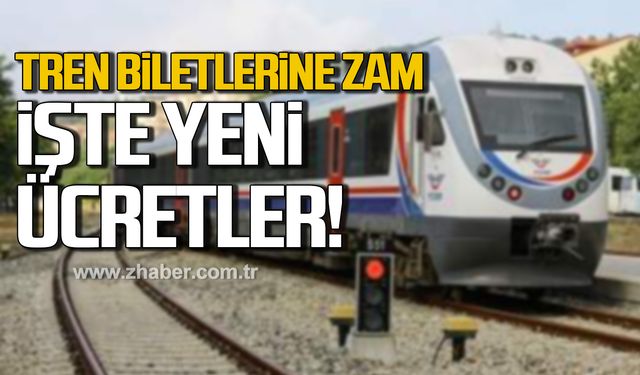 Tren biletlerine zam! İşte yeni ücretler!