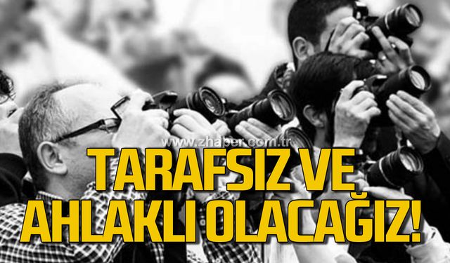 Şafak Erel; “Tarafsız ve ahlaklı olacağız!”