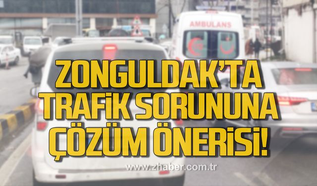 Zonguldak'ta trafik sorunu nasıl çözülür? Ali Baltaş'tan öneri!