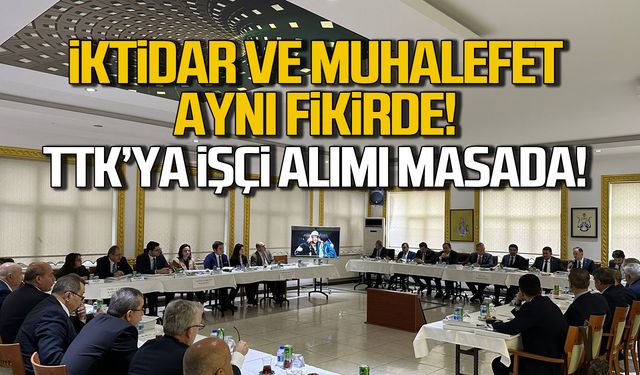 İktidar muhalefet aynı fikirde! TTK işçi alımı masada!