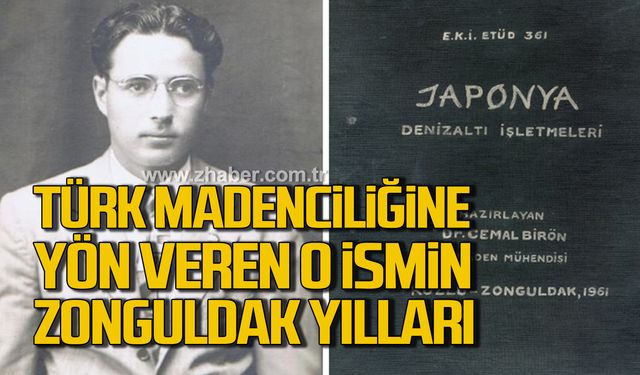 Türk madenciliğine yön veren Cemal Birön'ün Zonguldak yılları