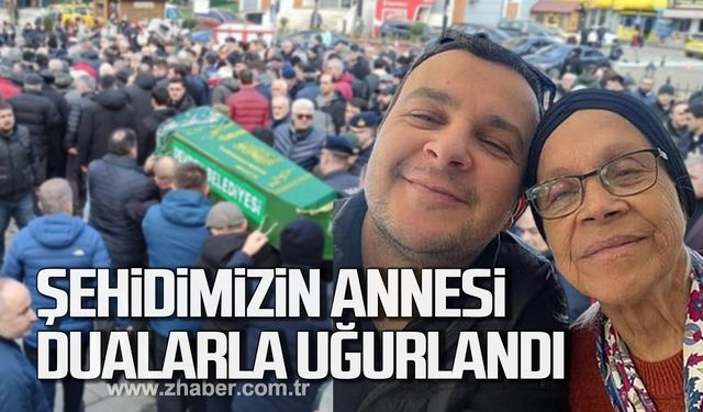 Şehit annesi Yaşar Uzunay dualarla uğurlandı!