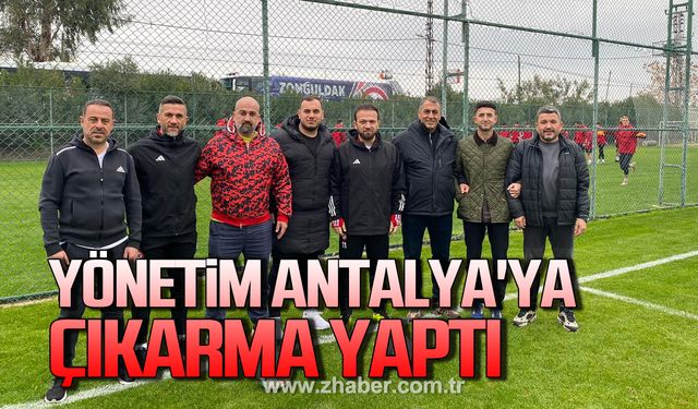 Zonguldakspor yönetimi Antalya'da!