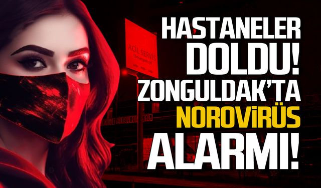 Norovirüs alarmı! Zonguldakta hastaneler doldu!