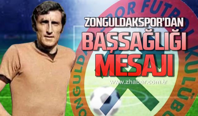 Zonguldakspor'dan “Riva Halil” için başsağlığı mesajı!