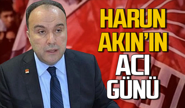 Harun Akın’ın acı günü!