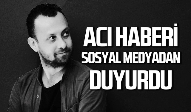 Umut Erses acı haberi sosyal medyadan duyurdu!