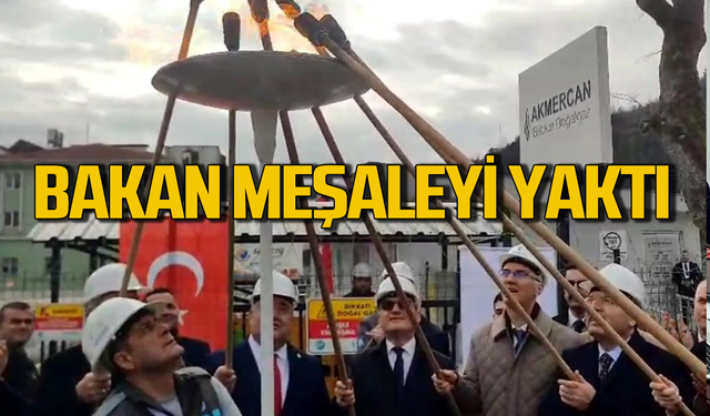 Yılmaz Tunç doğalgazın ilk ateşini yaktı!