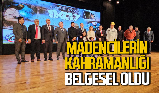 Madencilerin kahramanlıkları belgesel oldu