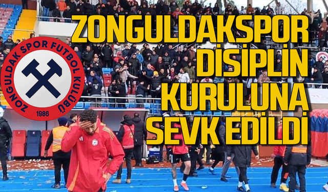 Zonguldakspor Disiplin Kurulu'na sevk edildi