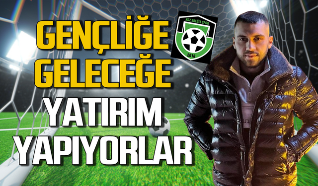 Kdz.Ereğli Spor gençliğe ve geleceğe yatırım yapıyor