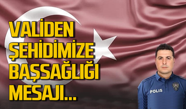 Osman Hacıbektaşoğlu'ndan şehit polise başsağlığı mesajı!