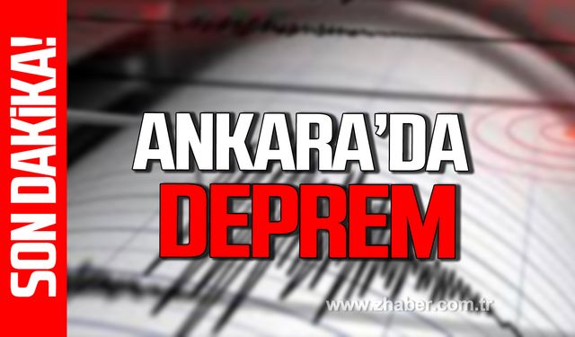 Ankara'da deprem!