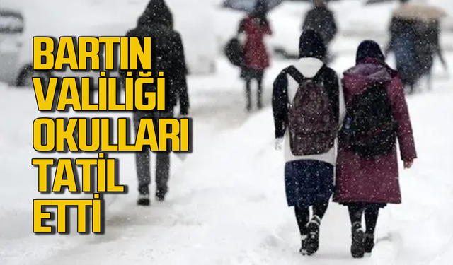 Bartın Valisi okulları tatil etti!