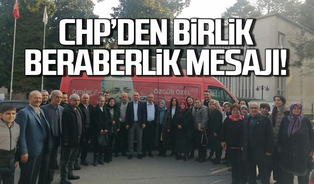 CHP’den “Birlikte Güçlüyüz, Birlikte Başaracağız” mesajı