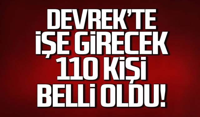 Devrek Kaymakamlığı'nda işe girecek 110 kişi belli oldu!