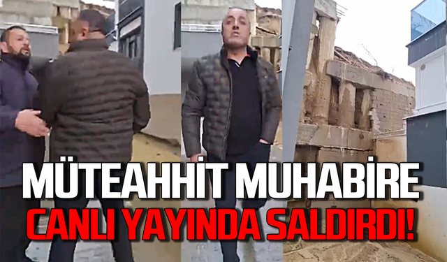 Müteahhit muhabire canlı yayında saldırdı!