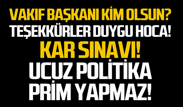 Vakıf başkanı kim olsun?