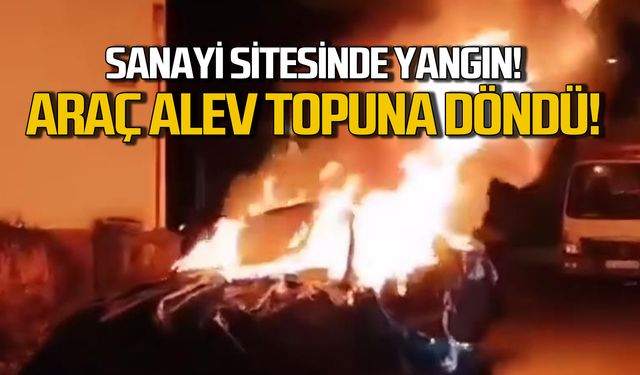 Ulus Sanayi Sitesi'nde yangın! Araç alev topuna döndü!