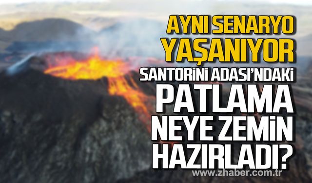 Aynı senaryo yaşanıyor! Santorini Adası'nda yaşanan patlama neye zemin hazırladı?