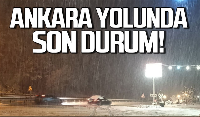 Zonguldak-Ankara yolunda son durum!