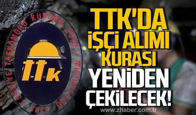 TTK'da 2 bin işçi alımı için yeniden kura çekilecek!