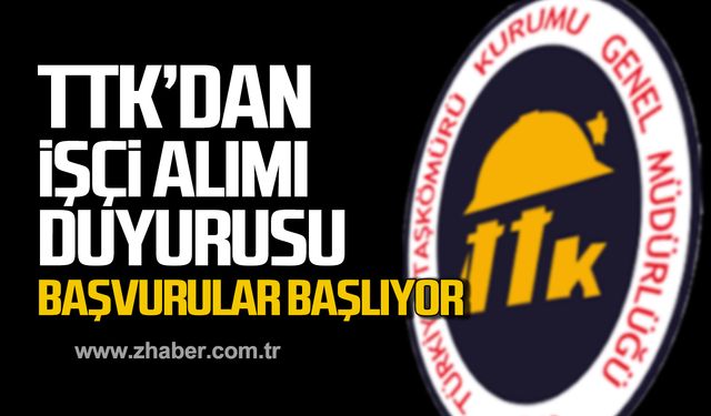 TTK'dan işçi alımı duyurusu! Başvurular başlıyor!