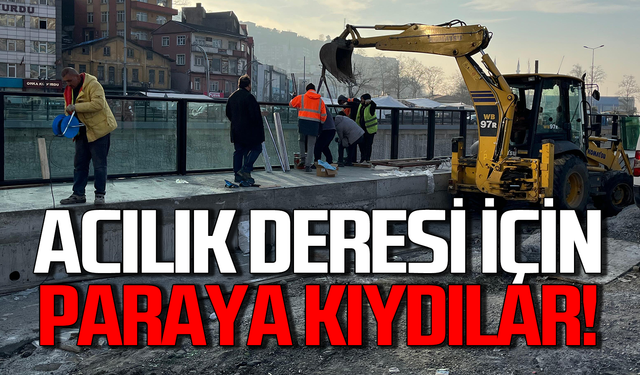 Acılık Deresi için paraya kıydılar!